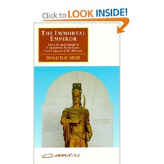 The Immortal Emperor: The Life and Legend of Constantine Palaiologos, Last Emperor of the Romans