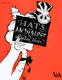 Stephen Jones. Hats: An Anthology