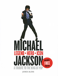 Michael Jackson: Legend, Hero, Icon: A Tribute to the King of Pop