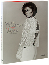 Gilles Bensimon "Photography: No Particular Order"