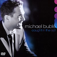 Michael Buble. Caught In The Act (CD + DVD)