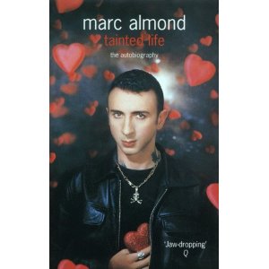 Marc Almond. Tainted Life: The Autobiography