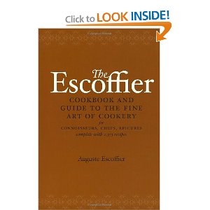 The Escoffier Cookbook and Guide to the Fine Art of Cookery: For Connoisseurs, Chefs, Epicures Complete With 2973 Recipes (97805