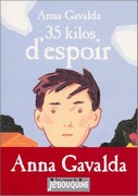 Anna Gavalda "35 kilos d'espoir"