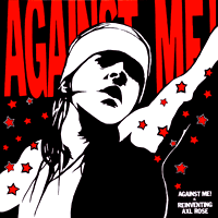 Against Me! "Reinventing Axl Rose" LP