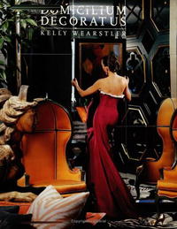 Kelly Wearstler -  Domicilium Decoratus