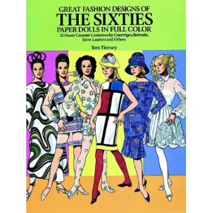 Great Fashion Designs of the Sixties Paper Dolls