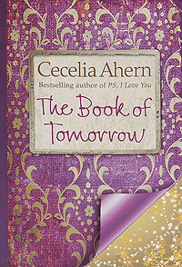 Cecelia Ahern - the book of tomorrow