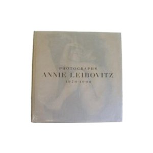 Annie Leibovitz Photographs 1970-1990 [Hardcover]