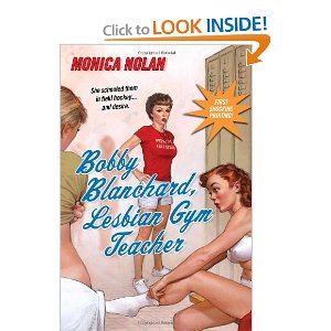 Amazon.com: Bobby Blanchard Lesbian Gym Teacher (9780758232069): Monica Nolan: Books