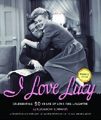 I Love Lucy: Celebrating 50 Years of Love and Laughter
