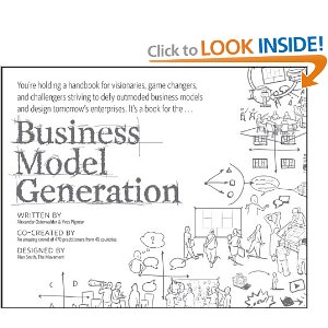 Книга "Business Model Generation: A Handbook for Visionaries, Game Changers, and Challengers", Alexander Osterwalder, Yves Pigne