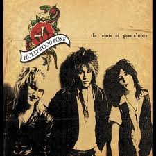 Hollywood Roses - "The Root of Guns N'Roses"