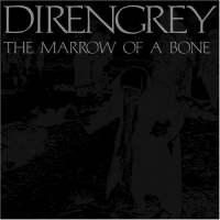 Dir en grey - THE MARROW OF A BONE