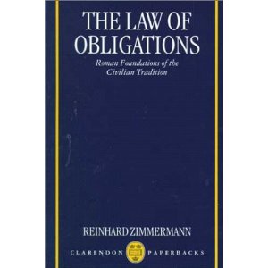 Reinhard Zimmerman "The law of obligations: Roman foundations of the Civilian traditions"