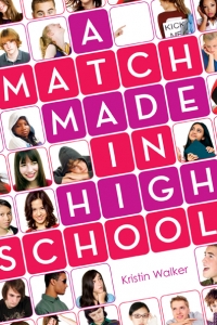 Kristin Walker «A Match Made in High School»
