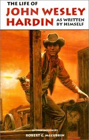 Life of John Wesley Hardin As Written by Himself