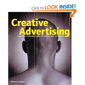 Creative Advertising: Ideas and Techniques from the World's Best Campaigns