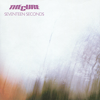 The Cure. Seventeen Seconds