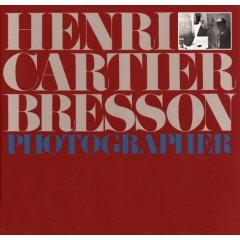 Henri Cartier-Bresson: Photographer /Henri Cartier-Bresson, Yves Bonnefoy