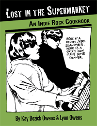 Lost in the Supermarket: An Indie Rock Cookbook