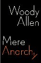 Woody Allen MEre Anarchy