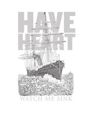 Have Heart - Watch Me Sink T-shirt