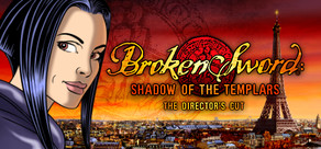 Broken Sword: The Shadow of the Templars - Director's Cut