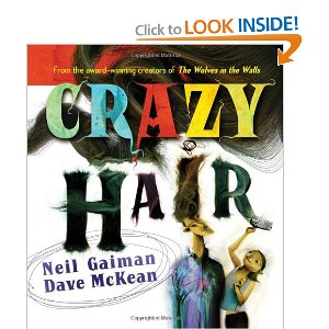 "Crazy Hair" Neil Gaiman (Author), Dave Mckean (Illustrator)