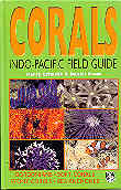 CORALS - INDO-PACIFIC FIELD GUIDE  Harry Erhardt & Daniel Knop.