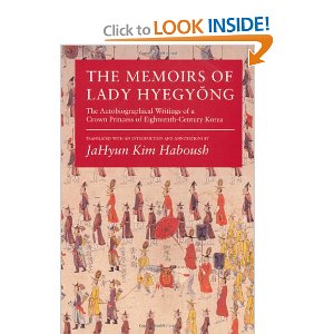 The Memoirs of Lady Hyegyong: The Autobiographical Writings of a Crown Princess of Eighteenth-Century Korea