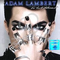 Adam Lambert. For Your Entertainment