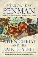 Sharon Penman: When Christ and His Saints Slept