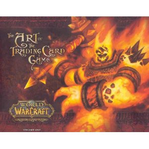 World Of Warcraft: The Art Of The Trading Card Game