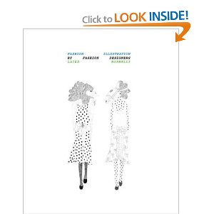 Fashion Illustration by Fashion Designers (Laird Borrelli)