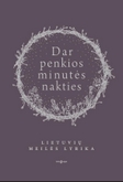 "Dar penkios minut&#279;s nakties" Lietuvi&#371; meil&#279;s lyrika