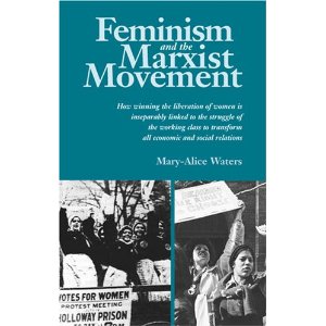 Feminism and the Marxist Movement [Paperback]  Mary-Alice Waters