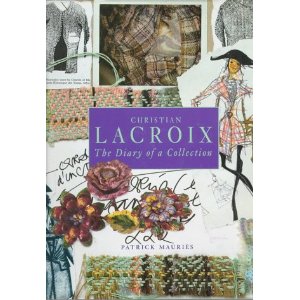 CHRISTIAN LACROIX: The Diary of a Collection