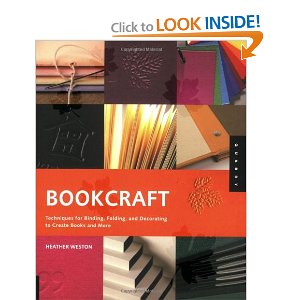 Bookcraft: Techniques for Binding, Folding, and Decorating to Create Books and More