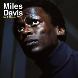 Пластинка Miles Davis - In A Silent Way