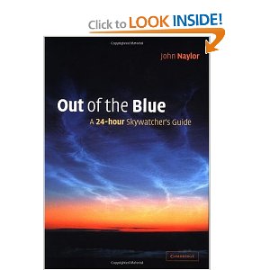 John Naylor: Out of the Blue: A 24-Hour Skywatcher's Guide