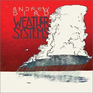 Andrew Bird 'Weather Systems' (CD)