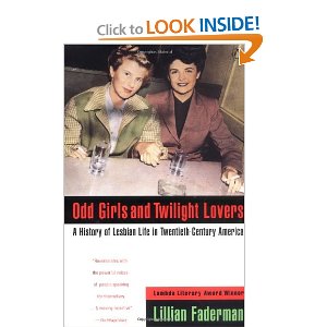 Amazon.com: Odd Girls and Twilight Lovers: A History of Lesbian Life in Twentieth-Century America (Between Men--Between Women) (