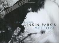 Книга From The Inside: Linkin Park's Meteora