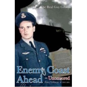 Amazon.com: Enemy Coast Ahead - Uncensored: The Real Guy Gibson (Soft Cover) (9780859791182): Guy Gibson, Harold Martin: Books
