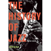 Ted Gioia - The History of Jazz