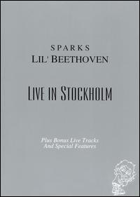 Sparks. Lil' Beethoven. Live in Stockholm