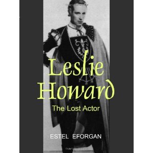 Amazon.com: Leslie Howard: The Lost Actor (9780853039419): E. Eforgan: Books