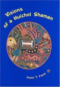 Visions of a Huichol Shaman