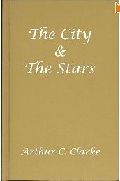 Arthur C. Clarke — «The City & the Stars» [in English]